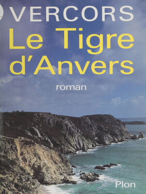 cover image of Le Tigre d'Anvers
